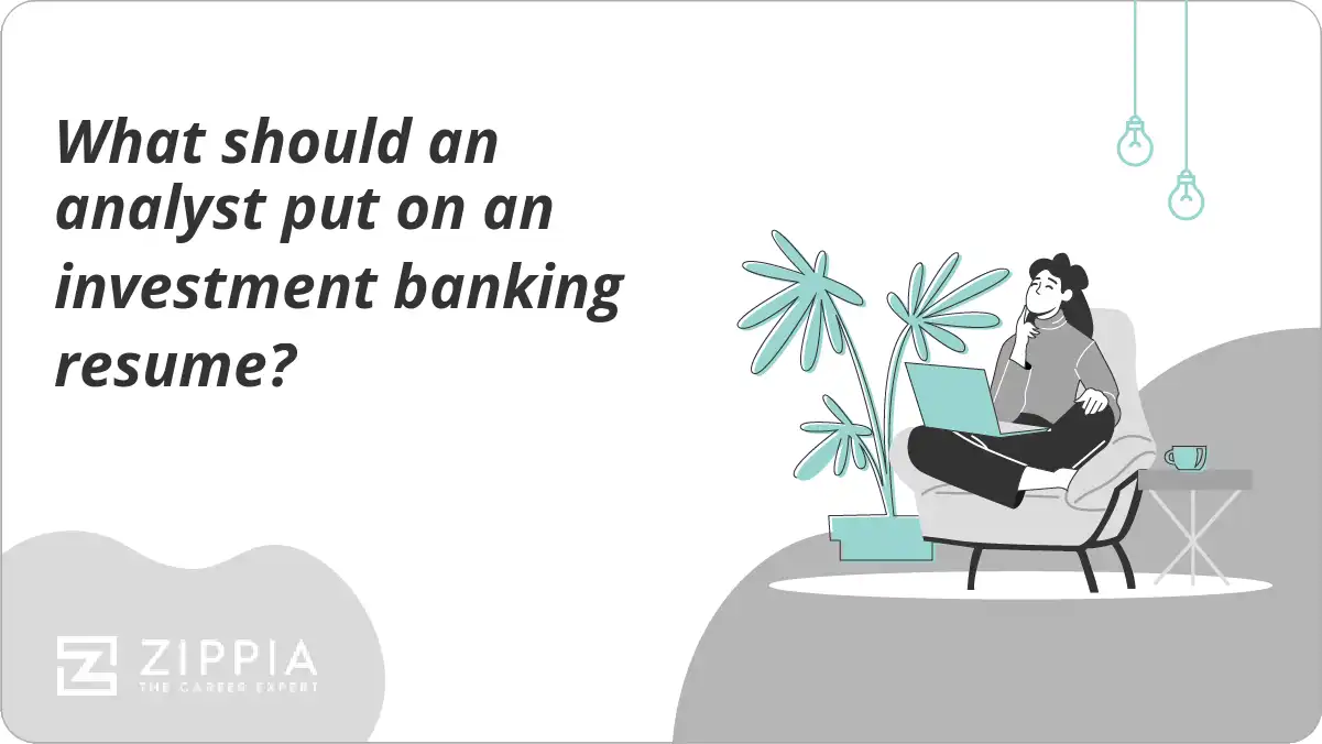 What should an analyst put on an investment banking resume?
