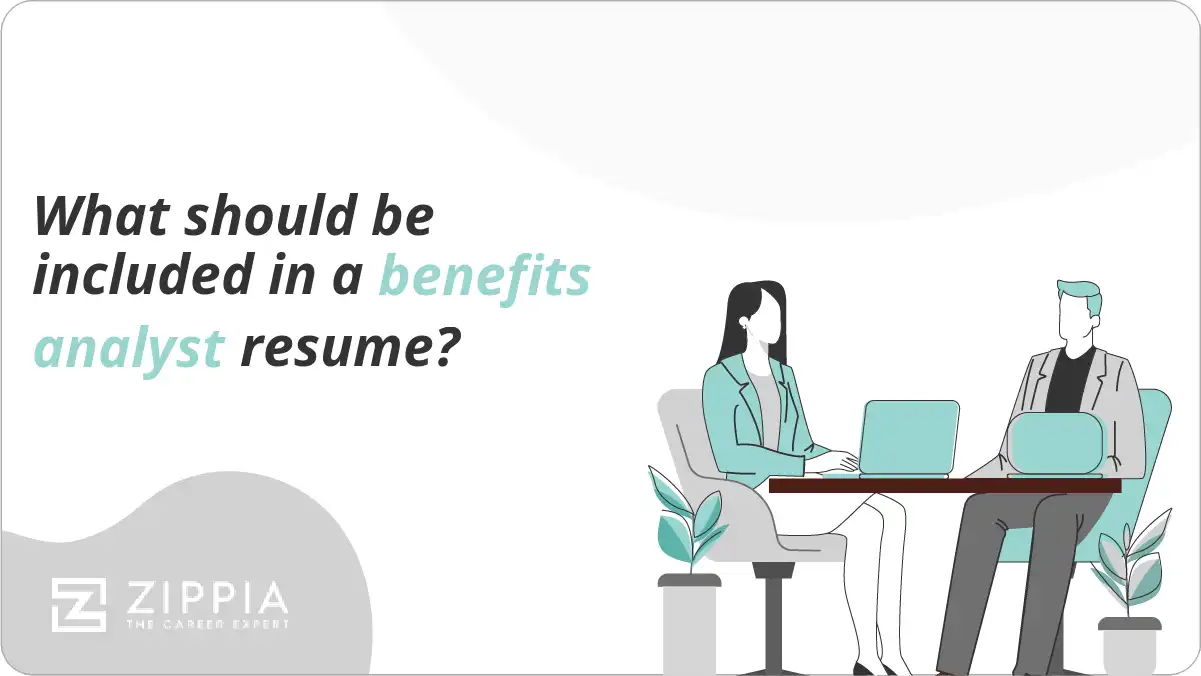 What should be included in a benefits analyst resume?