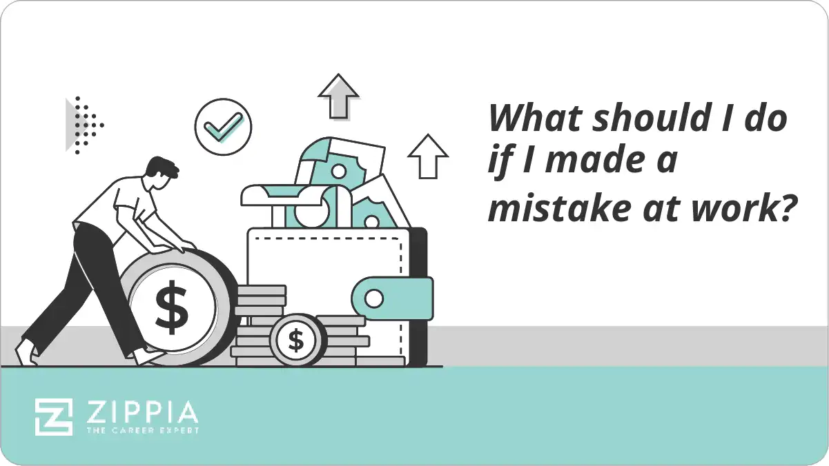 What should I do if I made a mistake at work?