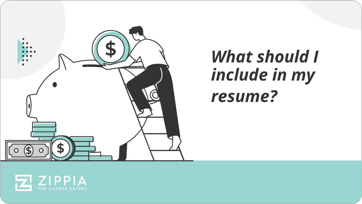 What should I include in my resume?