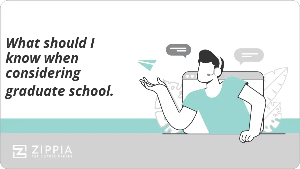 What should I know when considering graduate school.