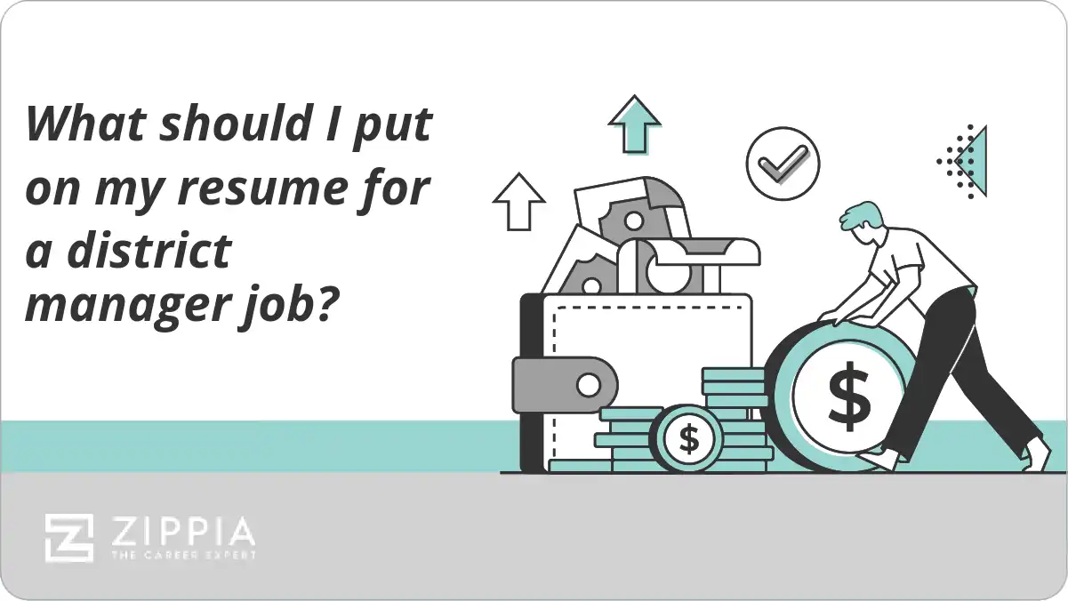 What should I put on my resume for a district manager job?