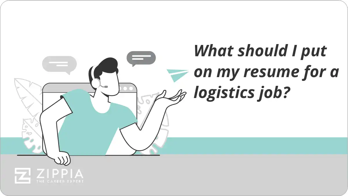 What should I put on my resume for a logistics job?