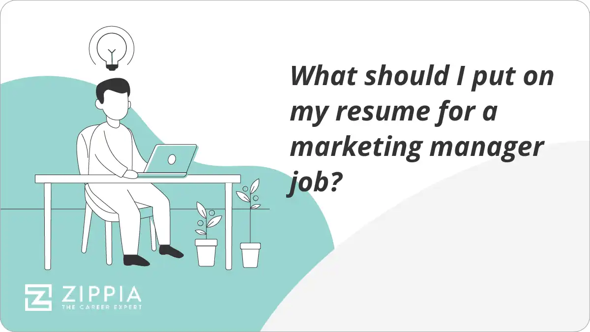 What should I put on my resume for a marketing manager job?