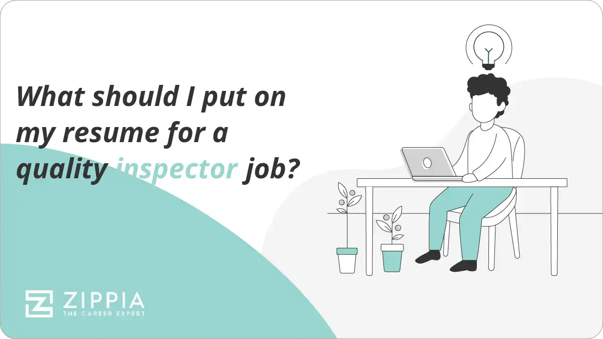 What should I put on my resume for a quality inspector job?