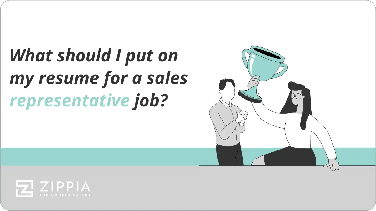 What should I put on my resume for a sales representative job?