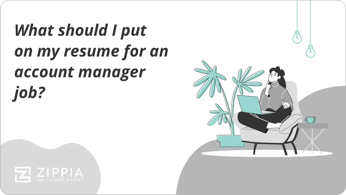 What should I put on my resume for an account manager job?