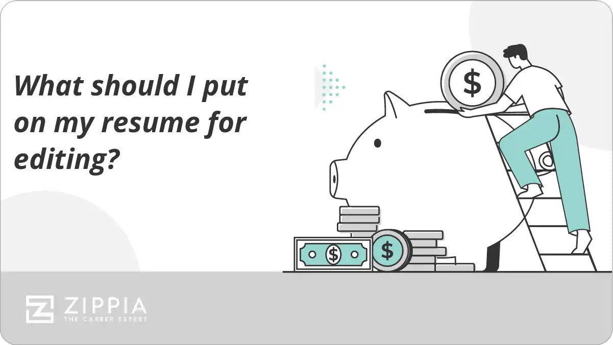 What should I put on my resume for editing?