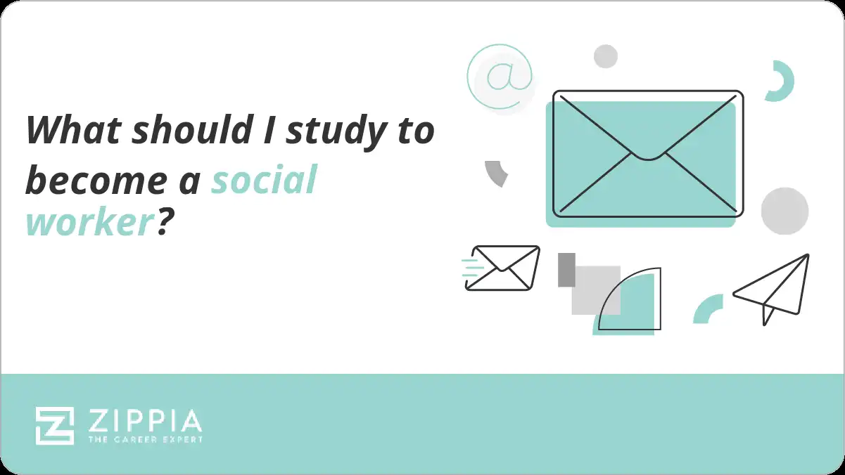 What should I study to become a social worker?