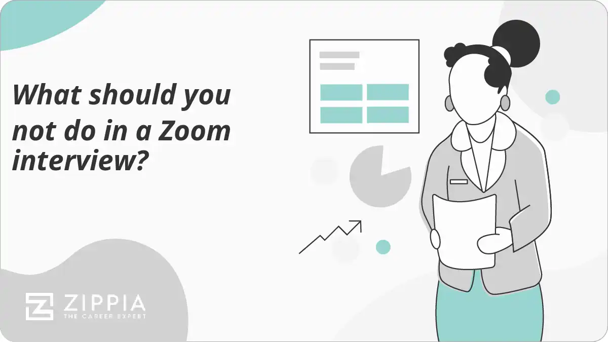 What should you not do in a Zoom interview? Zippia