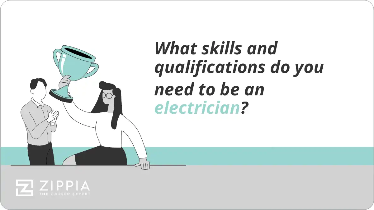 What skills and qualifications do you need to be an electrician?