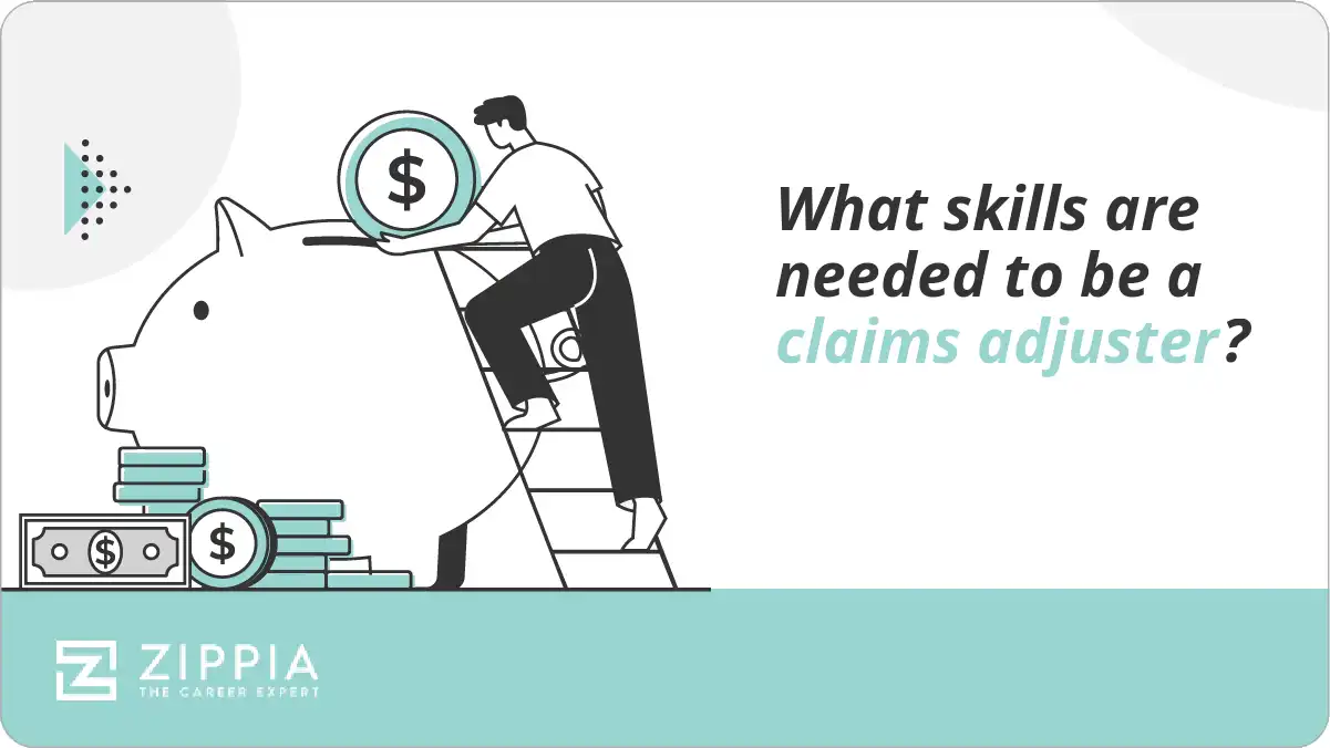 What skills are needed to be a claims adjuster?