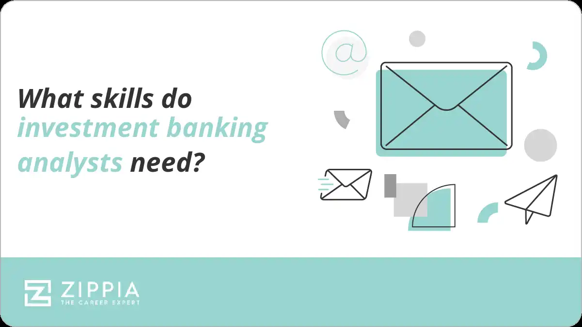 What skills do investment banking analysts need?