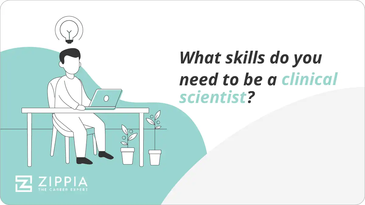 What skills do you need to be a clinical scientist?