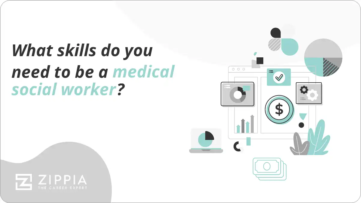 What skills do you need to be a medical social worker?