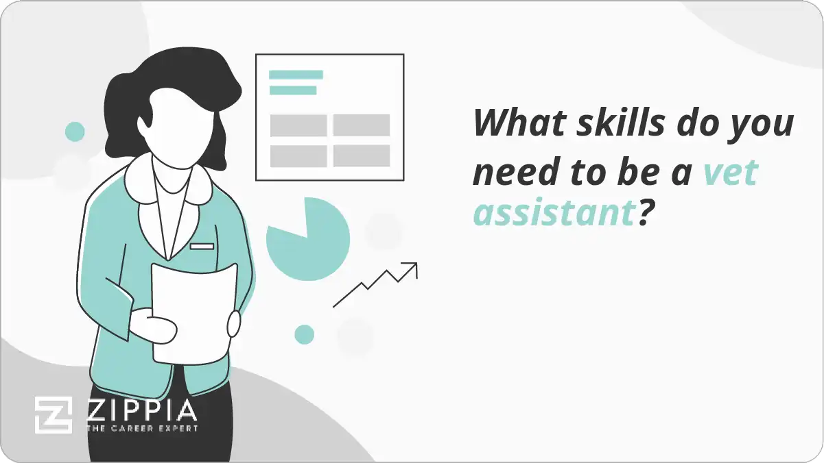 What skills do you need to be a vet assistant?