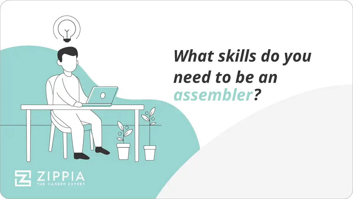 What skills do you need to be an assembler? Zippia