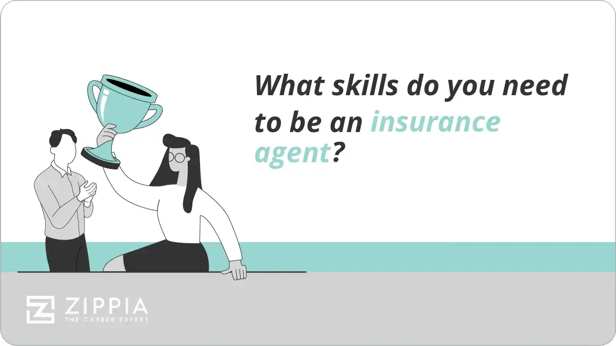 What skills do you need to be an insurance agent?