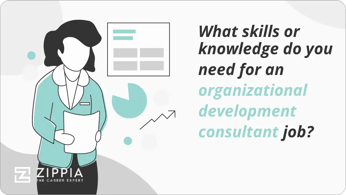 What skills or knowledge do you need for an organizational development consultant job?