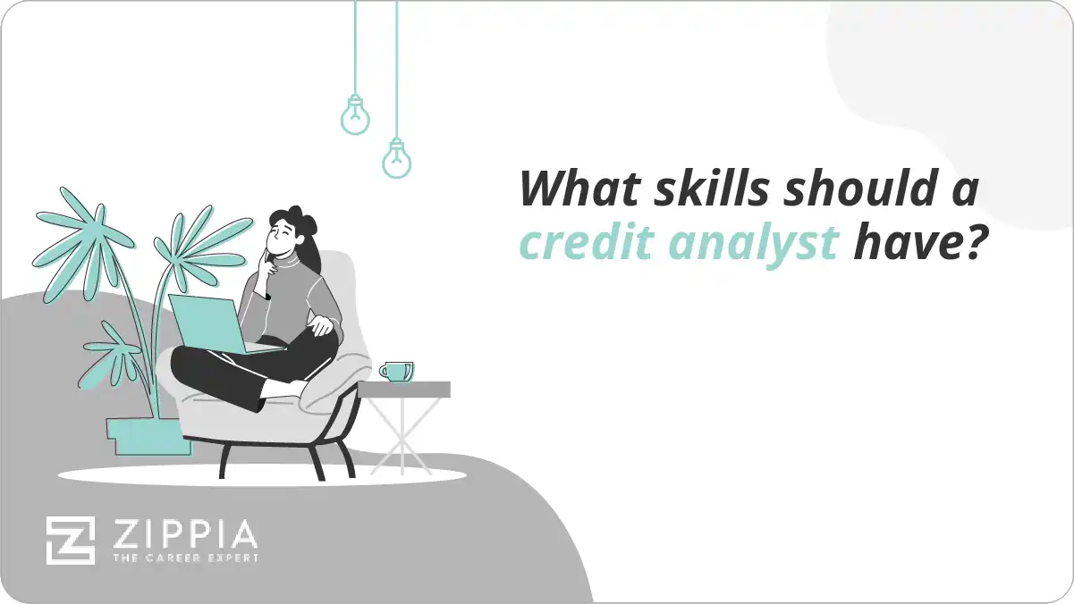 What skills should a credit analyst have?