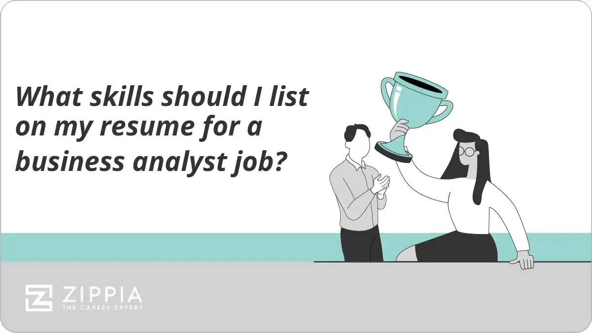What skills should I list on my resume for a business analyst job?