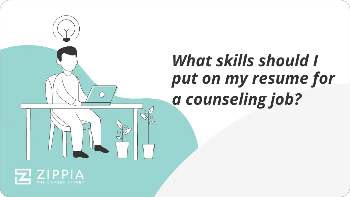 What skills should I put on my resume for a counseling job?