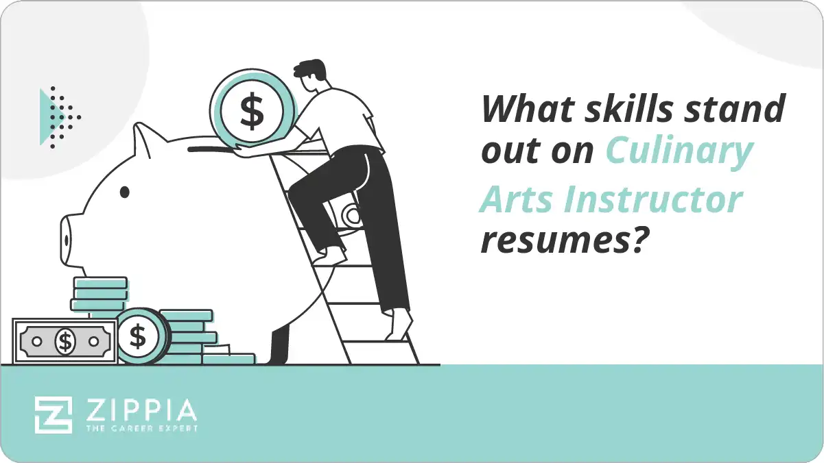 What skills stand out on Culinary Arts Instructor resumes?