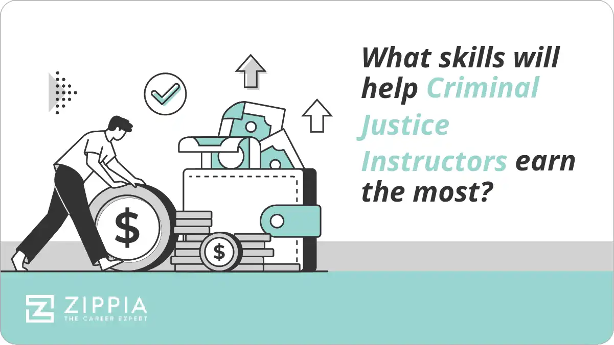 What skills will help Criminal Justice Instructors earn the most?