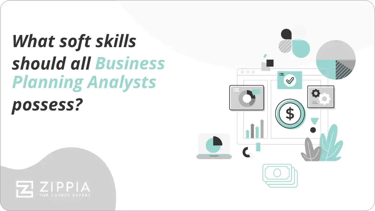 What soft skills should all Business Planning Analysts possess?