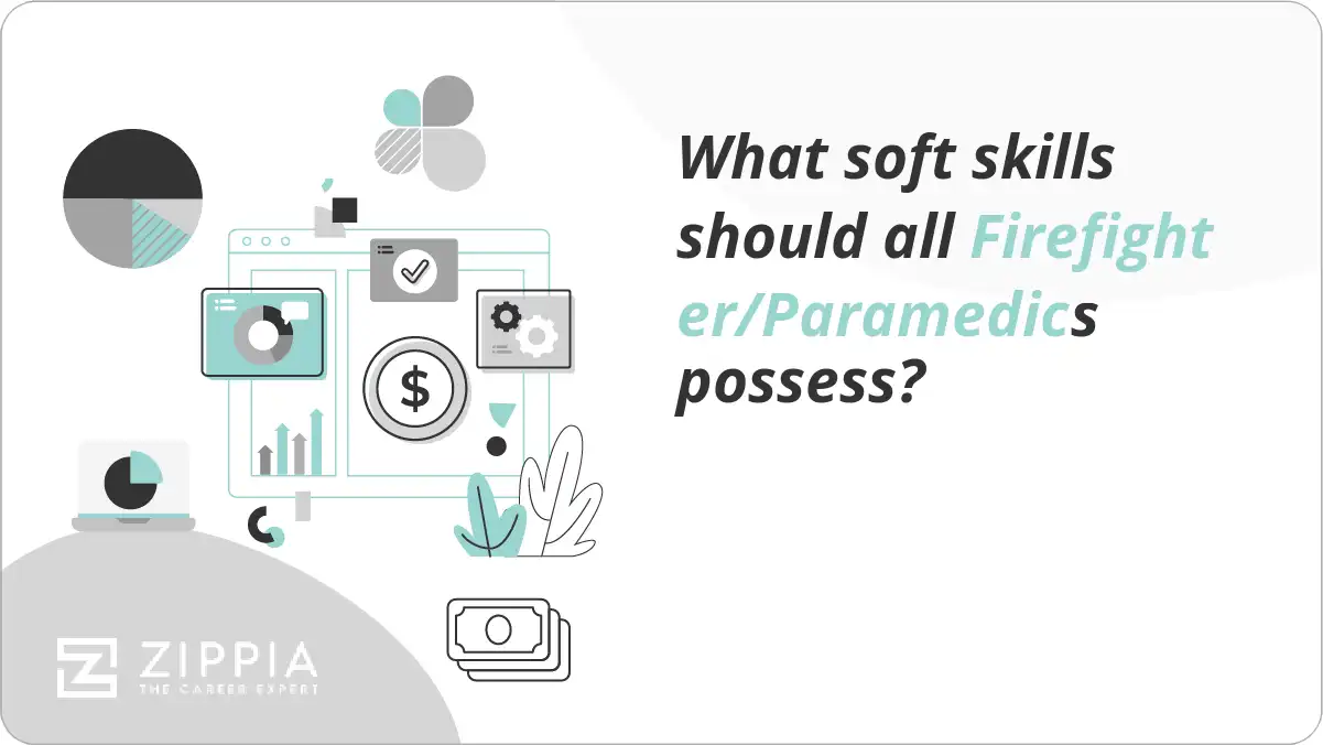 What soft skills should all Firefighter/Paramedics possess?