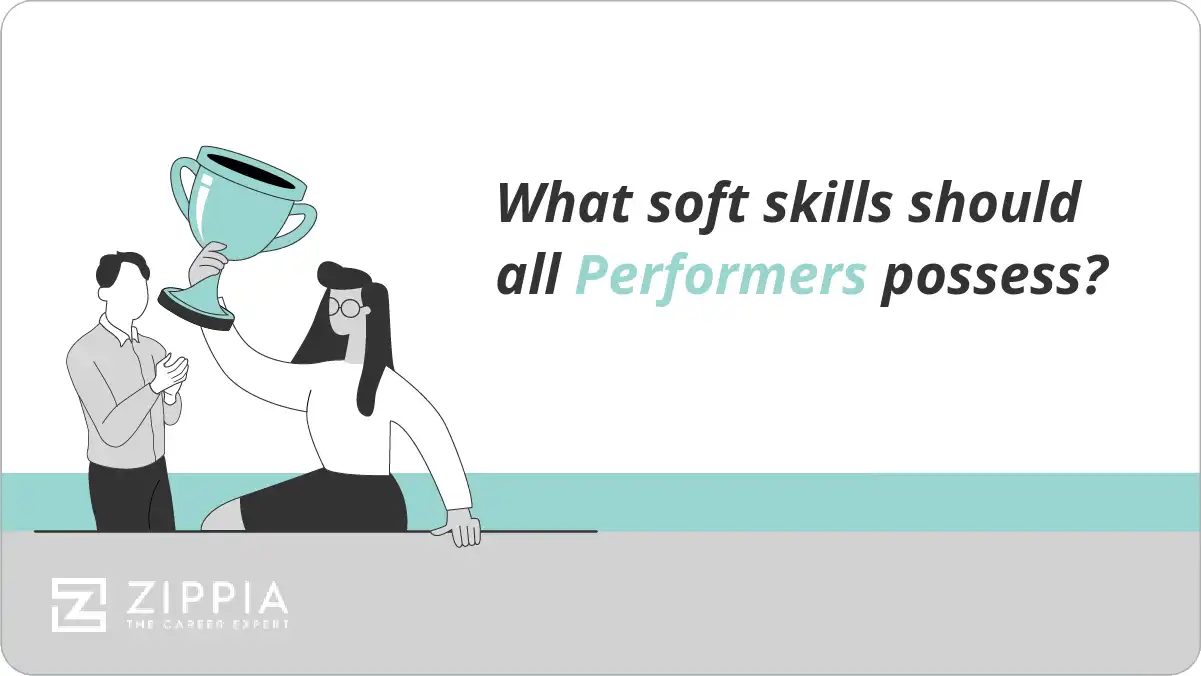 What soft skills should all Performers possess?