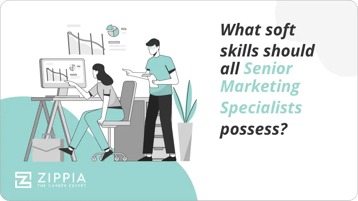 What soft skills should all Senior Marketing Specialists possess?