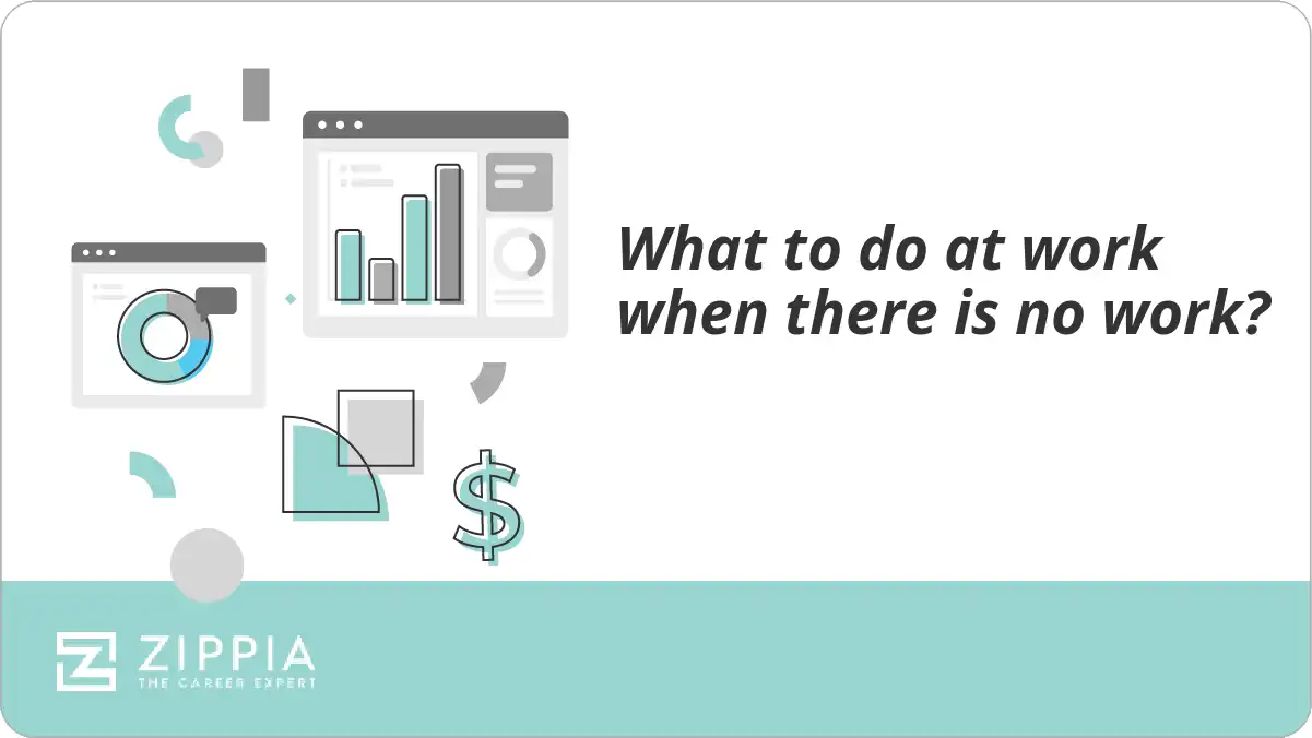 What to do at work when there is no work?