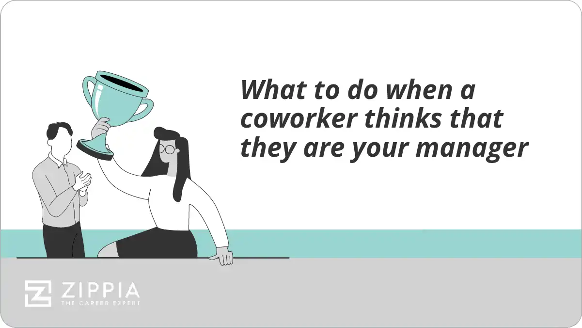 What to do when a coworker thinks that they are your manager