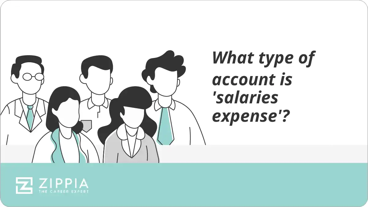 What type of account is 'salaries expense'? Zippia