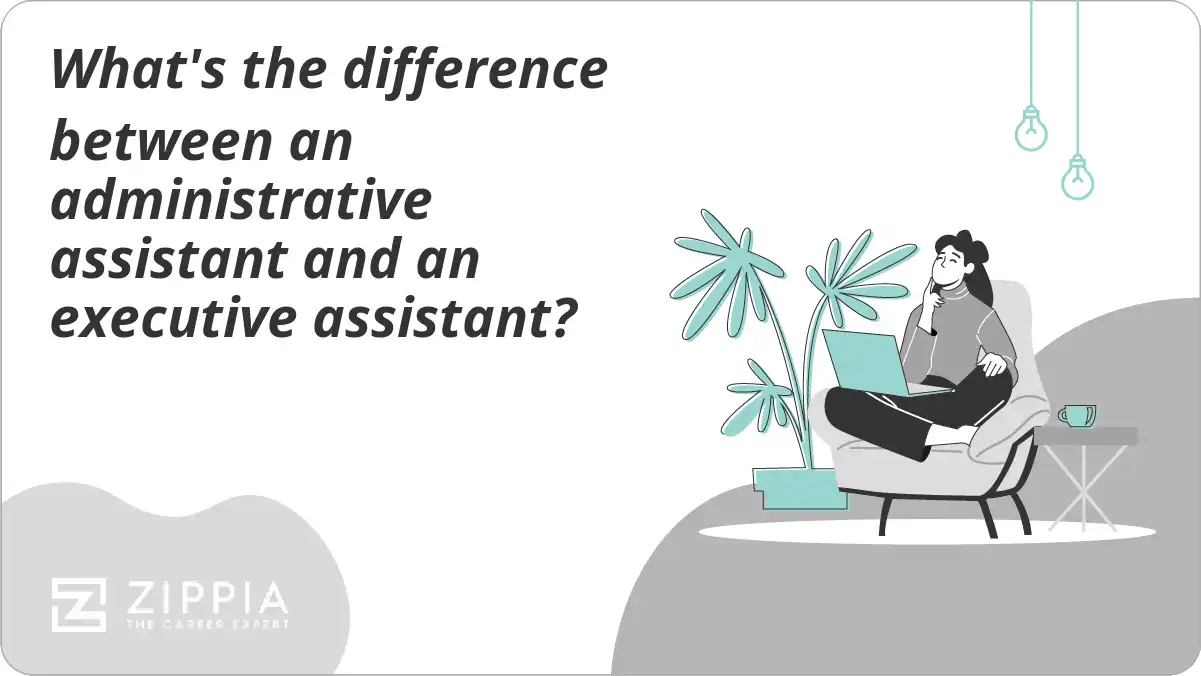 What's the difference between an administrative assistant and an executive assistant?