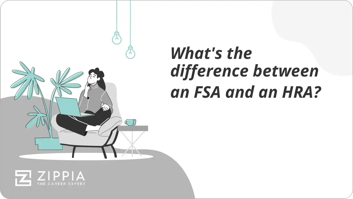 What's the difference between an FSA and an HRA? Zippia