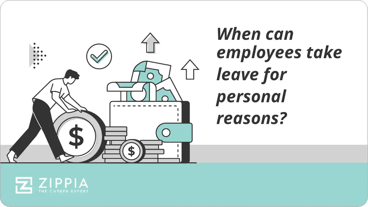 When can employees take leave for personal reasons? Zippia