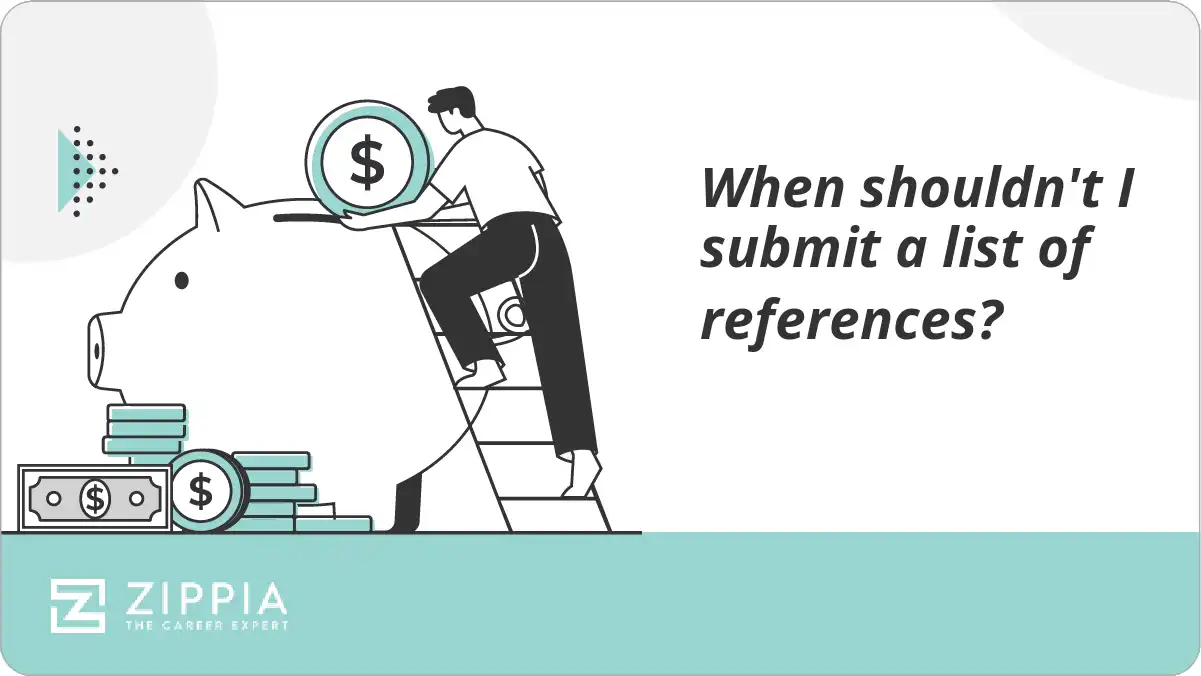 When shouldn't I submit a list of references?