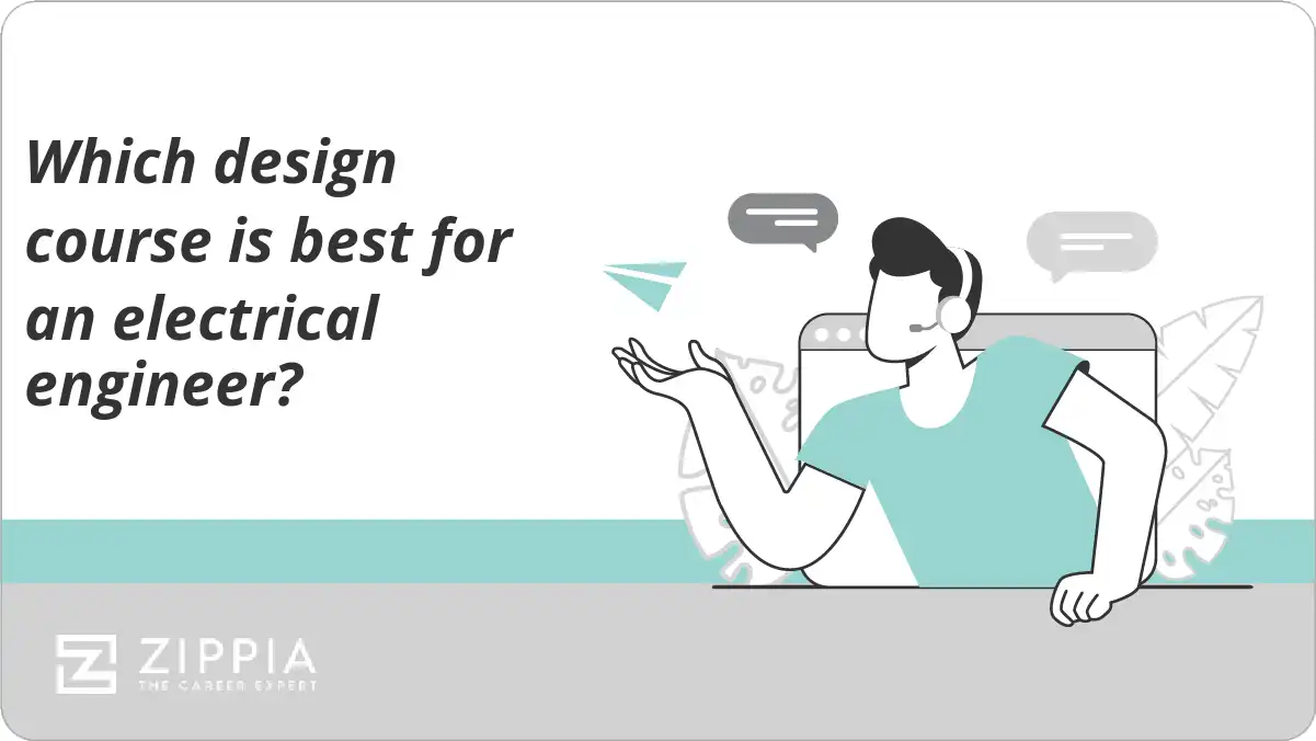 Which design course is best for an electrical engineer?