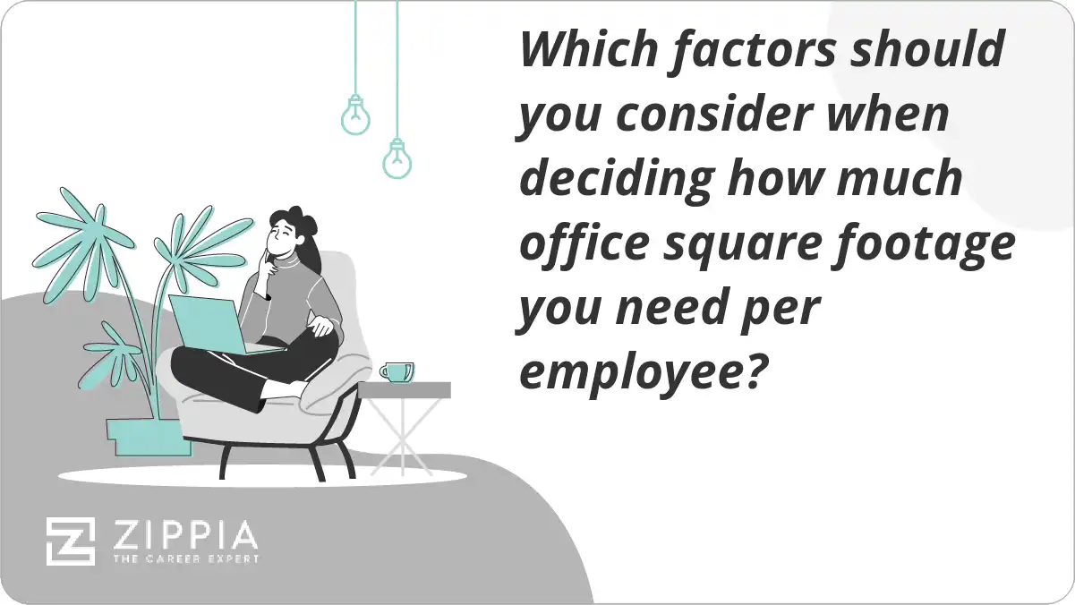 Which factors should you consider when deciding how much office square