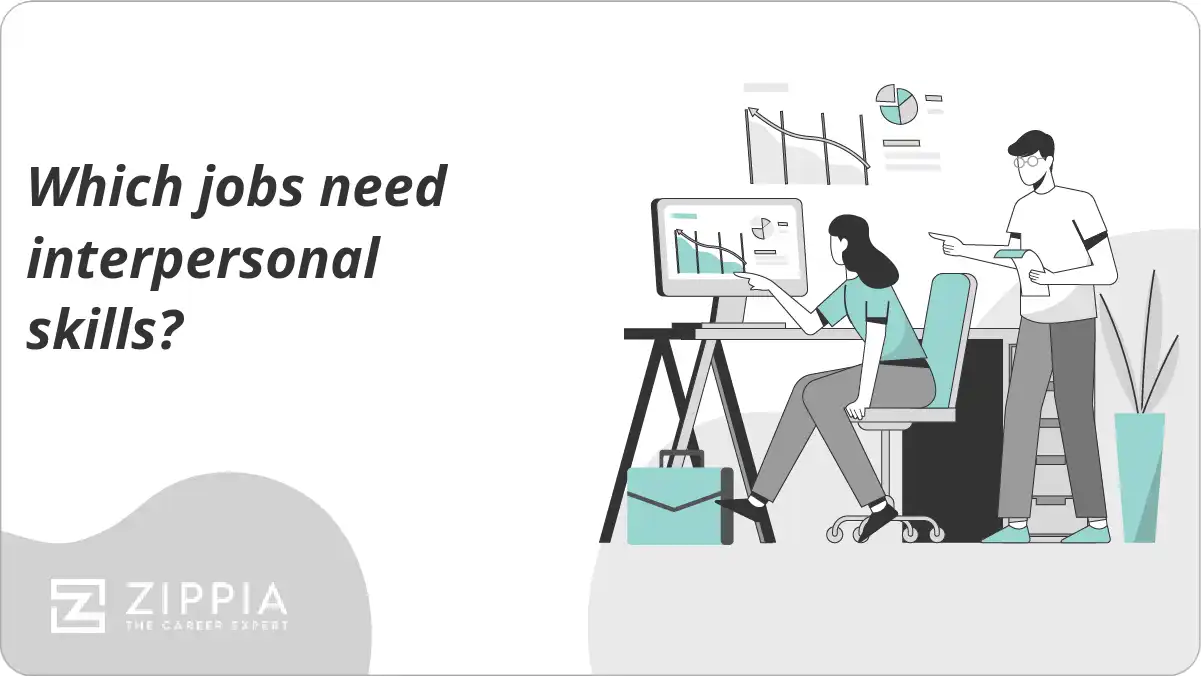 Which jobs need interpersonal skills?