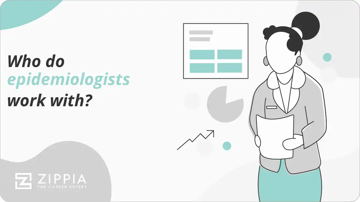 Who do epidemiologists work with? Zippia