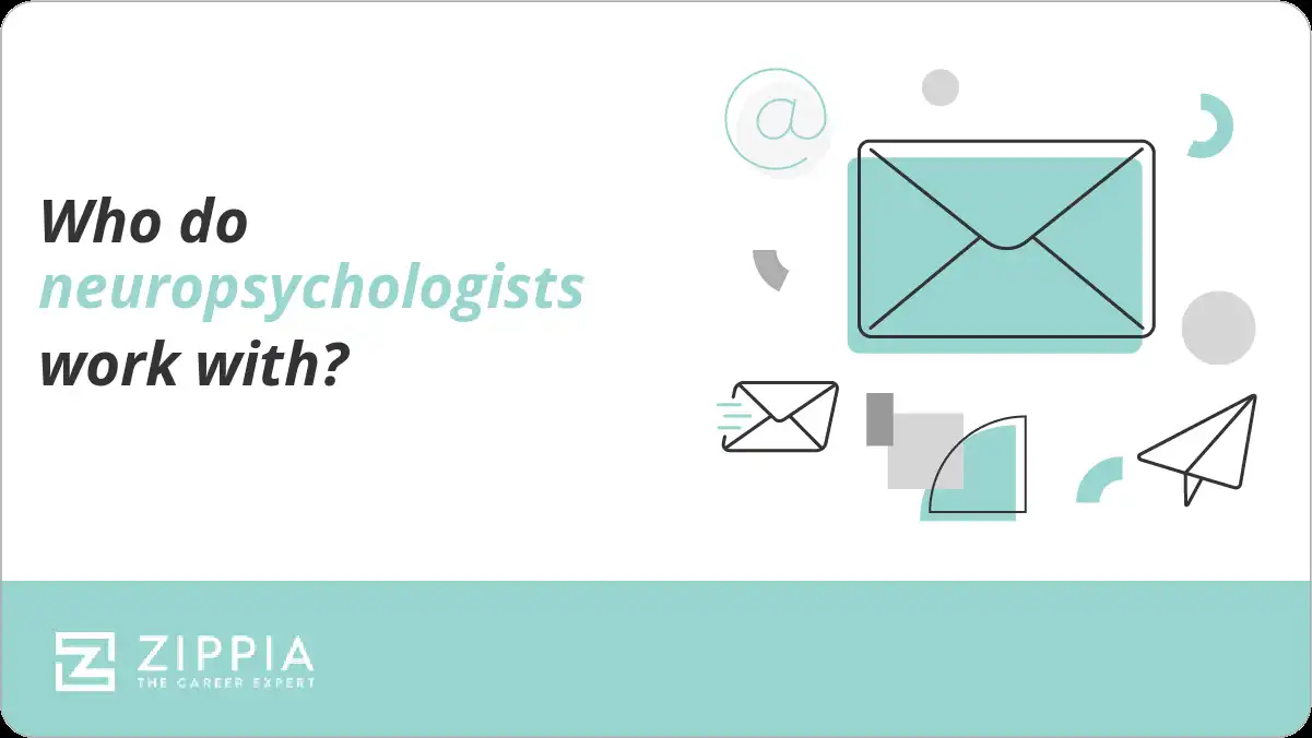 Who do neuropsychologists work with?