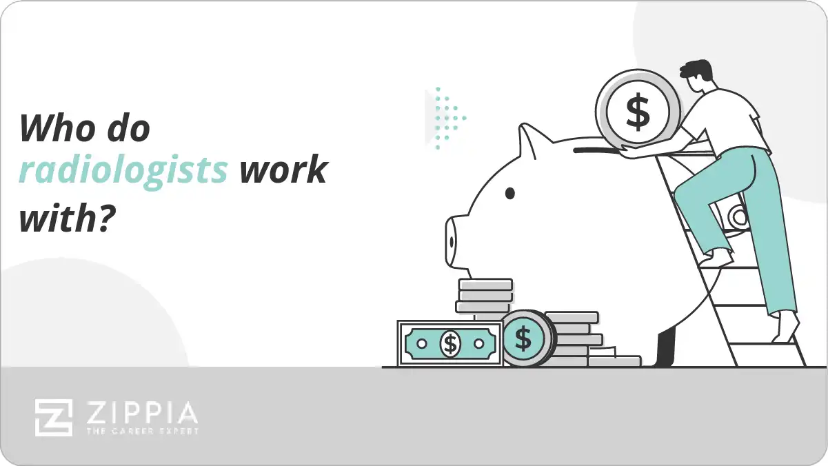 Who do radiologists work with?