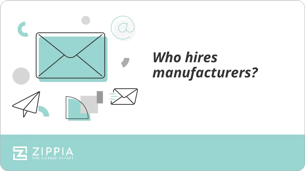 Who hires manufacturers?