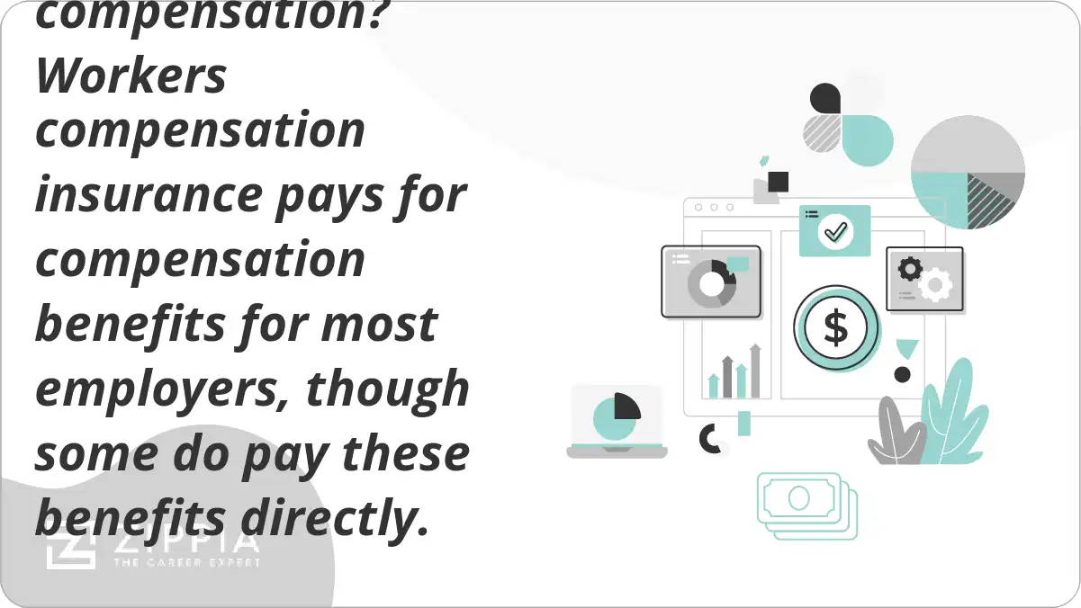 Who pays for workers compensation? Workers compensation insurance pays for compensation benefits for most employers, though some do pay these benefits directly.