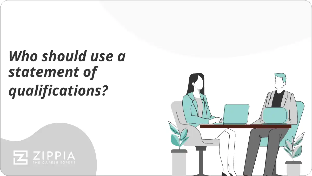 Who should use a statement of qualifications?