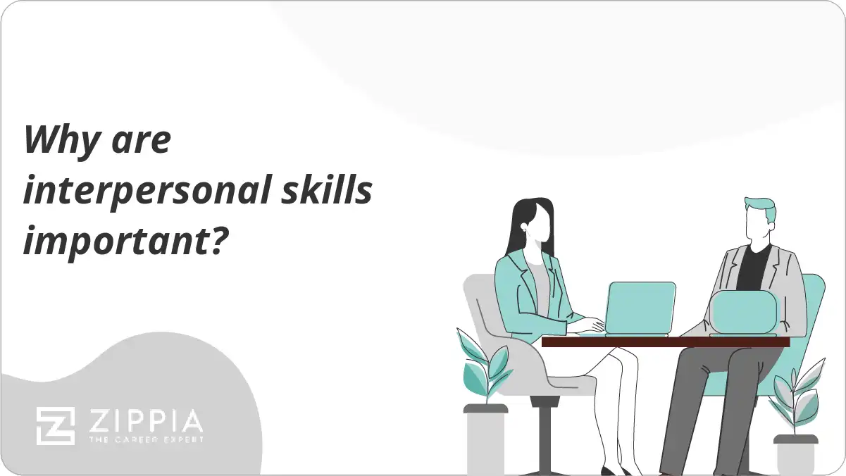 Why are interpersonal skills important?