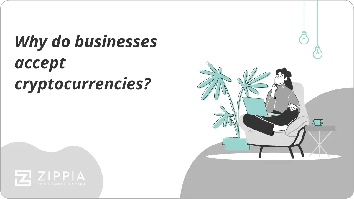 Why do businesses accept cryptocurrencies?